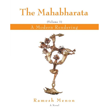 The Mahabharata: A Modern Rendering, Vol 1 - Paperback