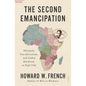 The Second Emancipation: Nkrumah, Pan-Africanism, and Global Blackness at High Tide - Hardcover