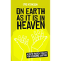 On Earth as It Is in Heaven: A Faith-Based Toolkit for Economic Justice - Paperback