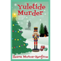 Yuletide Murder: Holiday Corner Christmas Cozy Mystery Book 4 - Paperback