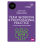 Team Working and Professional Practice for Nursing Associates - Paperback