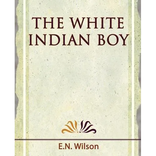 The White Indian Boy - 1919 - Paperback