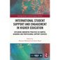 International Student Support and Engagement in Higher Education: Exploring Innovative Practices in Campus, Academic and Professional Support Services - Paperback