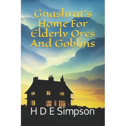 Gnashrat's Home For Elderly Orcs And Goblins - Paperback