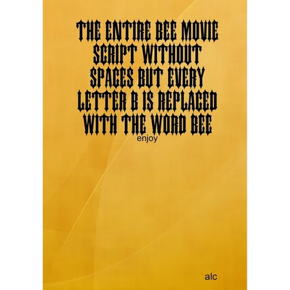 The Entire Bee Movie Script Without Spaces But Every Letter B Is Replaced With The Word Bee - Paperback