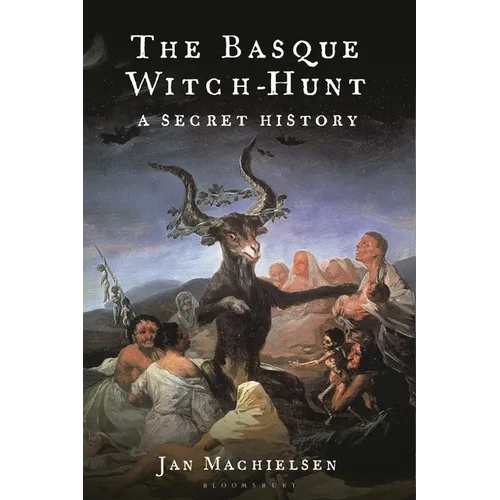 The Basque Witch-Hunt: A Secret History - Hardcover