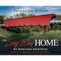 The Long Way Home - An American Adventure: Part 4 - The Midwest and Mountain States - Hardcover
