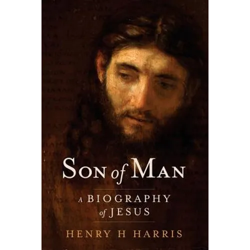 Son of Man: A Biography of Jesus - Paperback