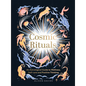 Cosmic Rituals: An Astrological Guide to Wellness, Self-Care and Positive Thinking - Hardcover