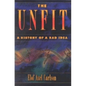 The Unfit: A History of a Bad Idea - Hardcover