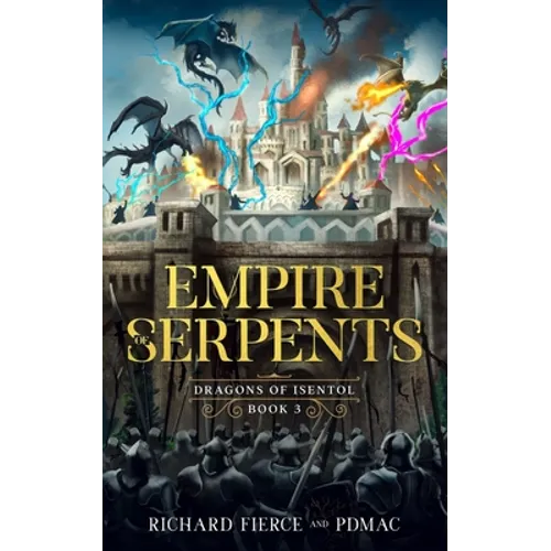 Empire of Serpents: Dragons of Isentol Book 3 - Paperback