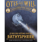 Otis and Will Discover the Deep: The Record-Setting Dive of the Bathysphere - Hardcover