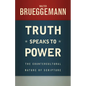 Truth Speaks to Power: The Countercultural Nature of Scripture - Paperback