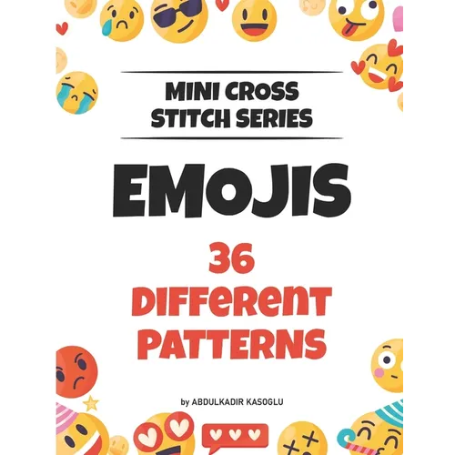 Mini Cross Stitch Series - Emojis: 36 Different Patterns - Paperback