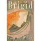 Brigid: History, Mystery, and Magick of the Celtic Goddess - Paperback