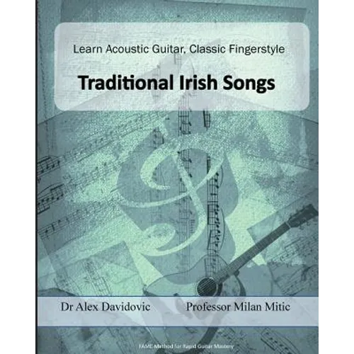 Learn Acoustic Guitar, Classic Fingerstyle: Traditional Irish Songs - Paperback