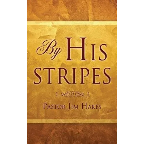 By His Stripes - Paperback