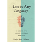 Love in Any Language: A Memoir of a Cross-Cultural Marriage - Paperback