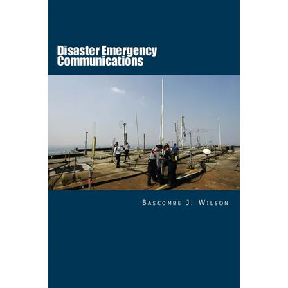 Disaster Emergency Communications: Planning and Response Guide - Paperback