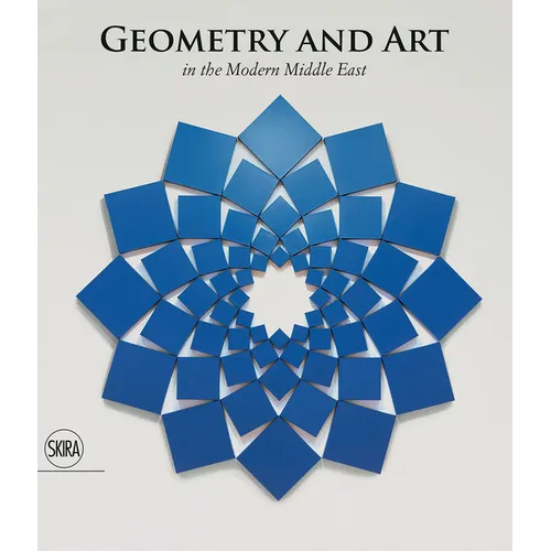 Geometry and Art: In the Modern Middle East - Hardcover