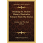 Readings In Ancient History, Illustrative Extracts From The Source: Greece And The East (1912) - Paperback