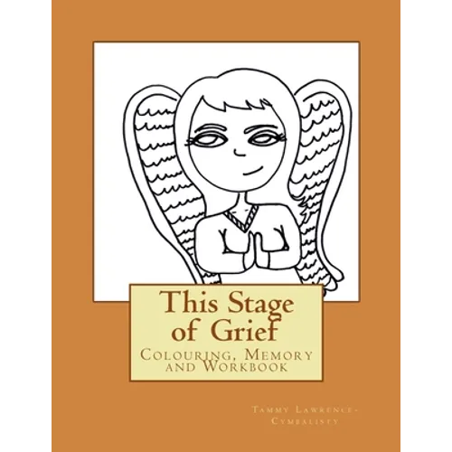This Stage of Grief: Colouring, Memory and Workbook - Paperback