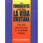 Los Fundamentos de la Vida Cristiana - Paperback