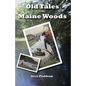 Old Tales of the Maine Woods - Paperback