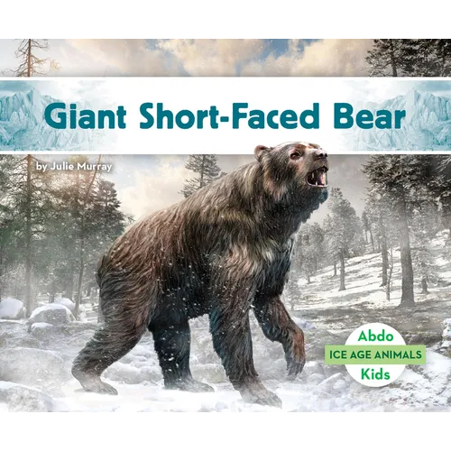 Giant Short-Faced Bear - Library Binding
