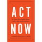 ACT Now: A Vision for a Better Future and a New Social Contract - Paperback