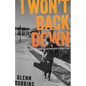 I Won't Back Down: How Educators Can Turn Rejection Into Redirection - Paperback