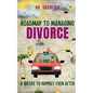 Roadmap to managing divorce: 6 weeks to happily even after - Paperback