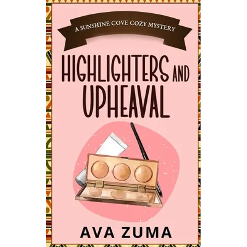 Highlighters and Upheaval - Paperback