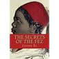 The Secrets of The Fez: Its History and Its Origins - Paperback