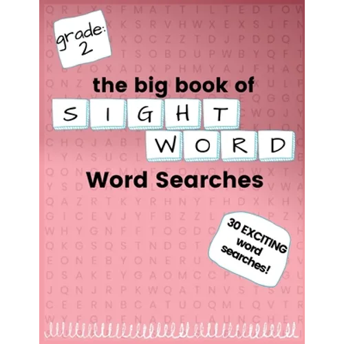 The Big Book of SECOND GRADE "Sight Word" Word Searches: "Sight Word" word search workbook for kids! Education is FUN! - Paperback