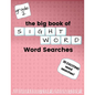 The Big Book of SECOND GRADE "Sight Word" Word Searches: "Sight Word" word search workbook for kids! Education is FUN! - Paperback