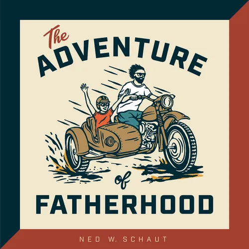 The Adventure of Fatherhood - Hardcover