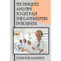 Techniques And Tips To Get Past The Gatekeepers In Business: Guide For Sales Reps: Getting Past The Gatekeeper Scripts - Paperback