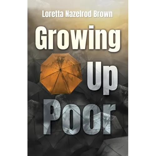 Growing Up Poor - Paperback