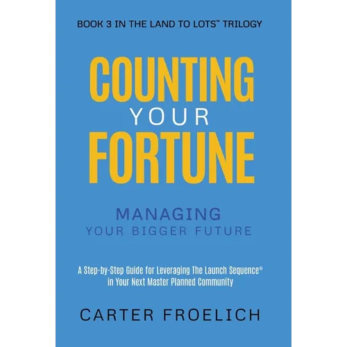 Counting Your Fortune: Managing Your Bigger Future - Hardcover
