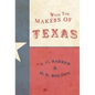 With the Makers of Texas - Hardcover