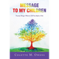 Message to My Children: Twenty Things I Want to Tell You Before I Die - Paperback