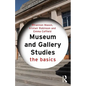 Museum and Gallery Studies: The Basics - Paperback
