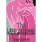 The Little Girl Inside: Owning My Role in My Own Pain - Hardcover