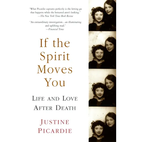 If the Spirit Moves You: Life and Love After Death - Paperback