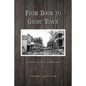 From Boom to Ghost Town: Cornucopia, Oregon - Paperback