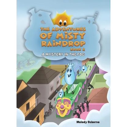The Adventures of Misty Raindrop - Book 2 - Hardcover