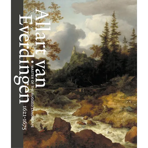 Allart Van Everdingen: Master of the Rugged Landscape - Paperback