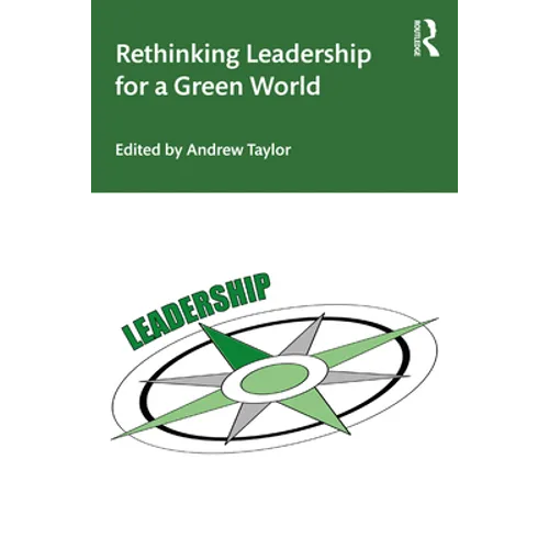 Rethinking Leadership for a Green World - Paperback