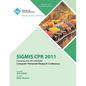 SIGMIS CPR 2011 Proceedings of the 2011 ACM SIGMIS Computer Personnel Research Conference - Paperback